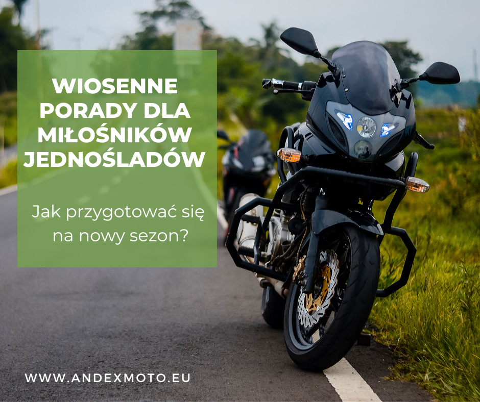 Wiosenne porady dla miłośników jednośladów: Jak przygotować się na nowy sezon?